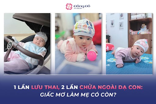 May mắn mở ra với gia đình khi tìm đến Đông Đô IVF Center