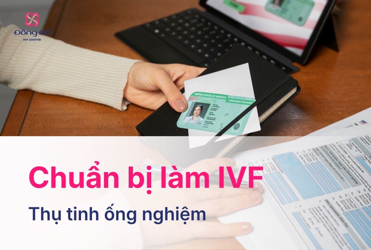 16 Lưu Ý Chuẩn Bị Làm IVF Tăng Tỷ Lệ Thành Công