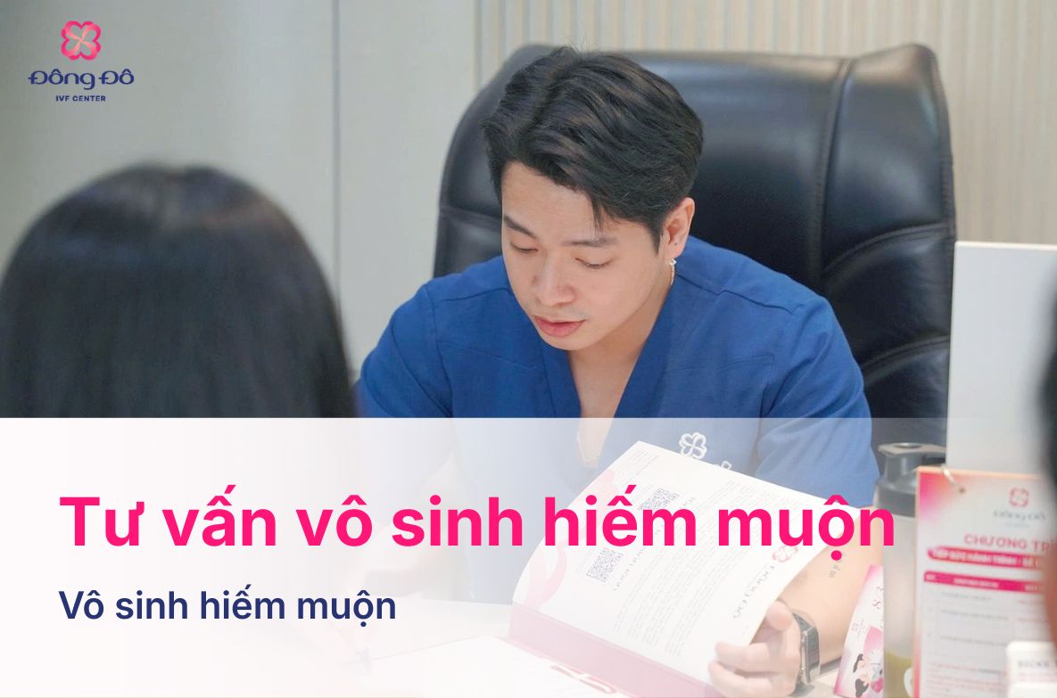 Tư Vấn Vô Sinh Hiếm Muộn Gồm Những Gì?