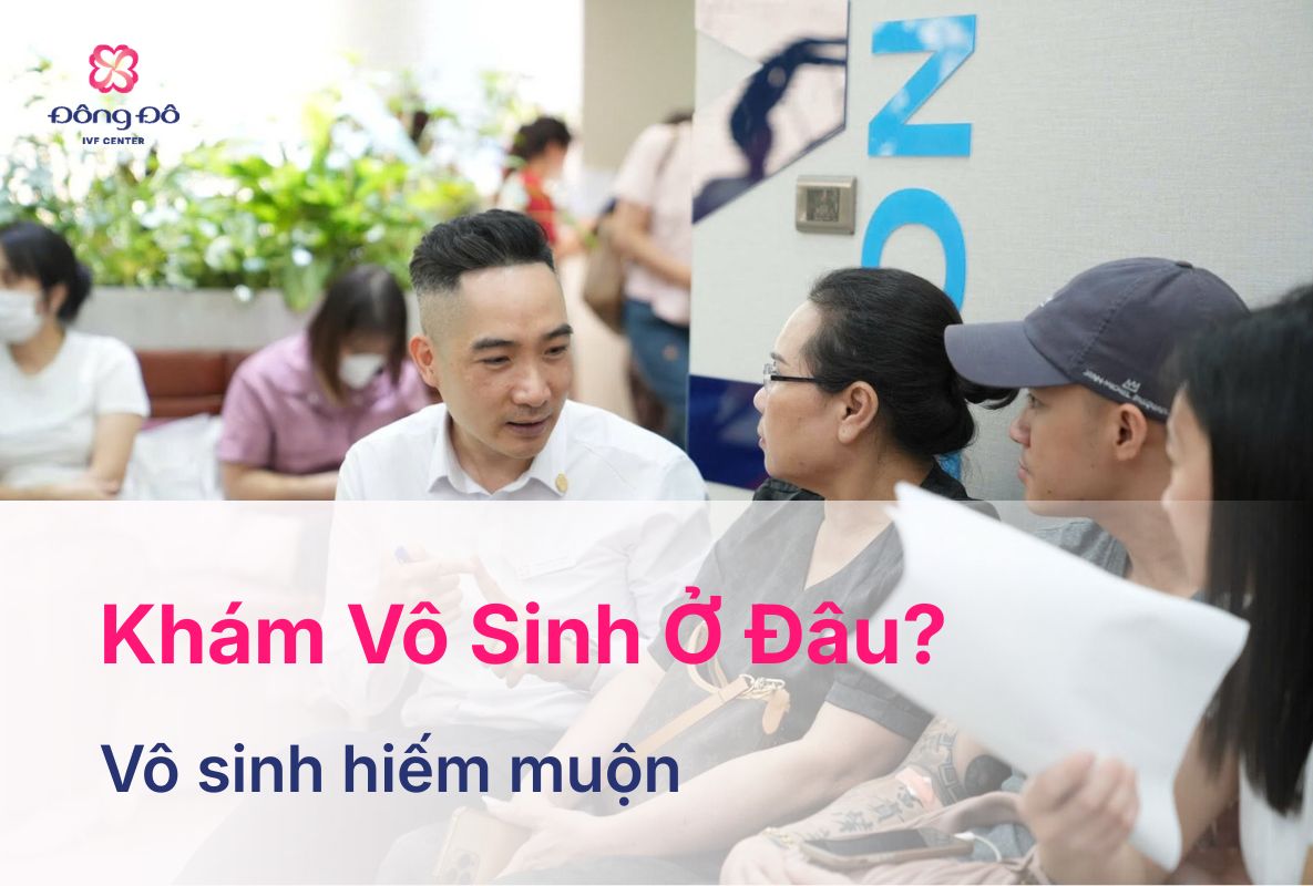Khám Vô Sinh Ở Đâu 4 Tiêu Chí Lựa Chọn Địa Chỉ Thăm Khám (39)