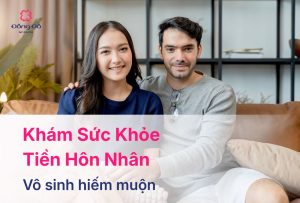 18 Hạng Mục Khám Sức Khỏe Tiền Hôn Nhân: Chi Phí, Lợi Ích